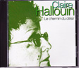CD Claire HALLOUIN : Le chemin du désir